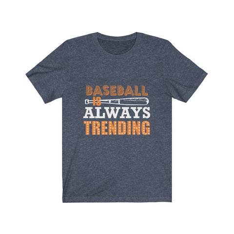 Image of Baseball Always Trending - Unisex Tee