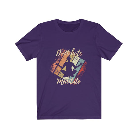 Image of Don't Hate Meditate - Unisex Tee