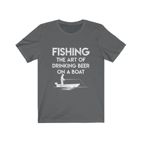 Image of Fishing The Art of Drinking Beer On A Boat - Unisex Tee