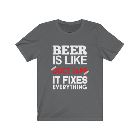 Image of Beer is Like Duct Tape - Unisex Tee