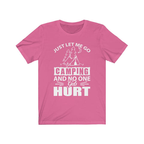 Image of Just Let Me Go Camping - Unisex Tee